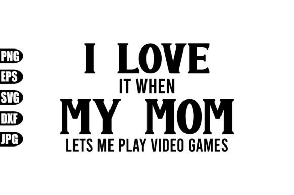 A Design Review: Embroidering “I Love It When My Mom Lets Me Play Video”