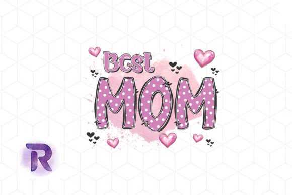 Best Mom Mother’s Day Sublimation PNG: An Embroidery Designer’s Take