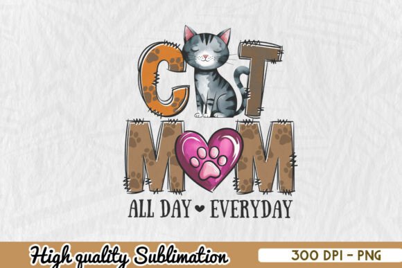 Cat Mom All Day Every Day Cute PNG
