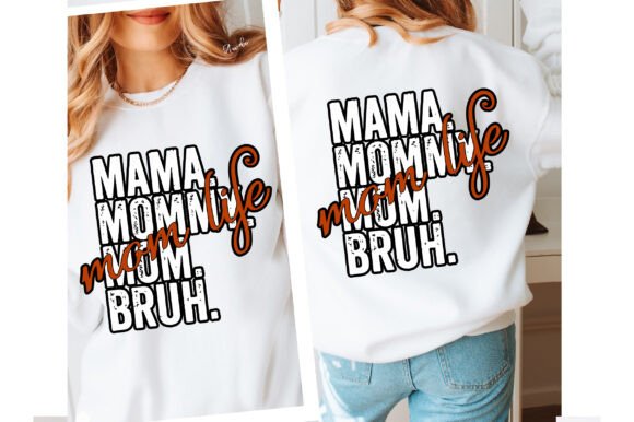 Evaluating the 'Mama Mommy Mom Bruh Mom Life' Embroidery Design