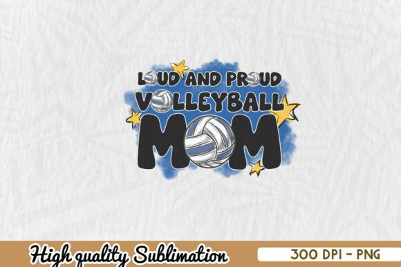 Loud and Proud Volleyball Mom PNG: A Designer Review