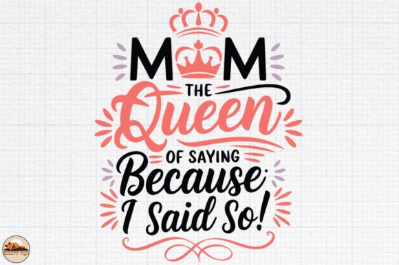Mom the Queen, Mother s Day Funny Design