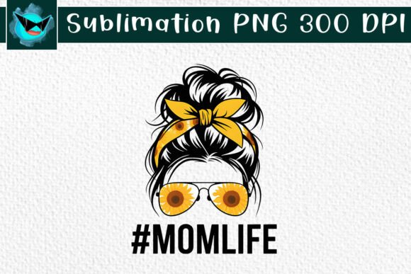 Sunflowers Mom Life Messy Bun Hair PNG